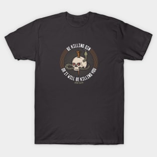 the mortification of sin - john owen T-Shirt